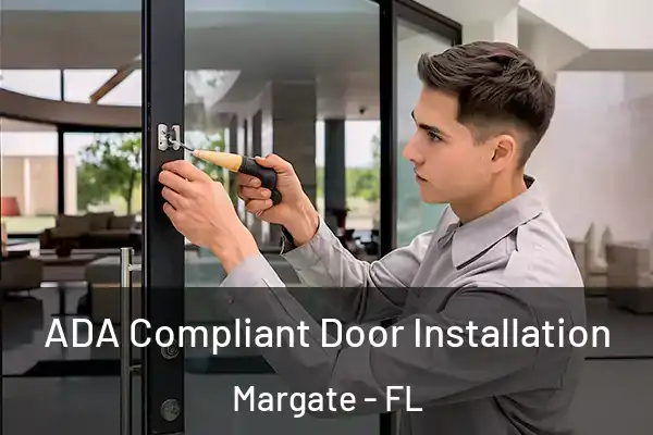 ADA Compliant Door Installation Margate - FL