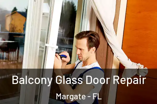 Balcony Glass Door Repair Margate - FL
