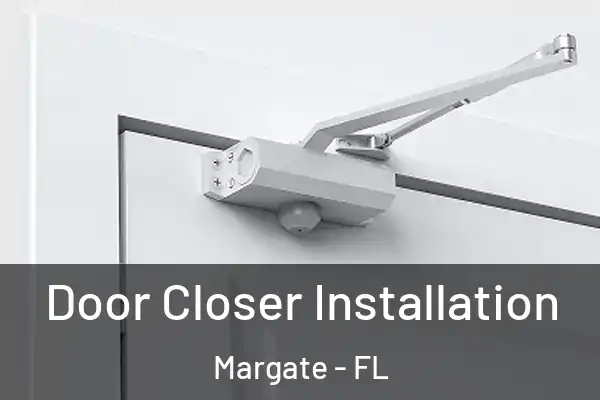 Door Closer Installation Margate - FL