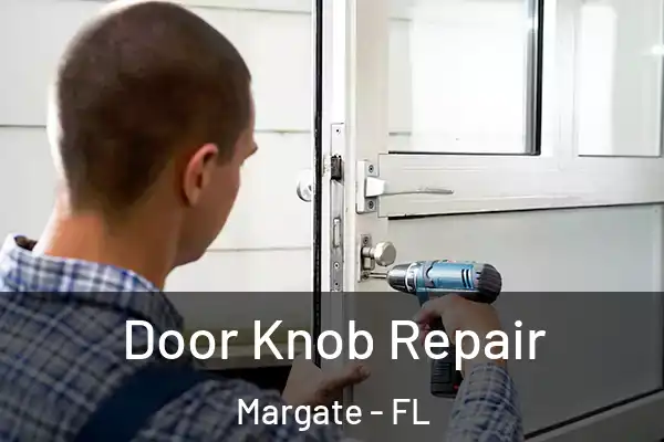 Door Knob Repair Margate - FL
