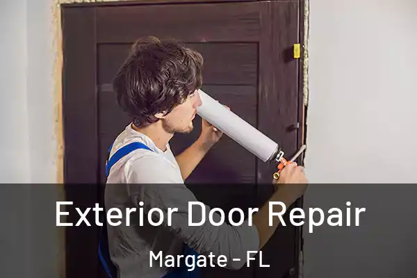 Exterior Door Repair Margate - FL