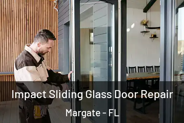 Impact Sliding Glass Door Repair Margate - FL
