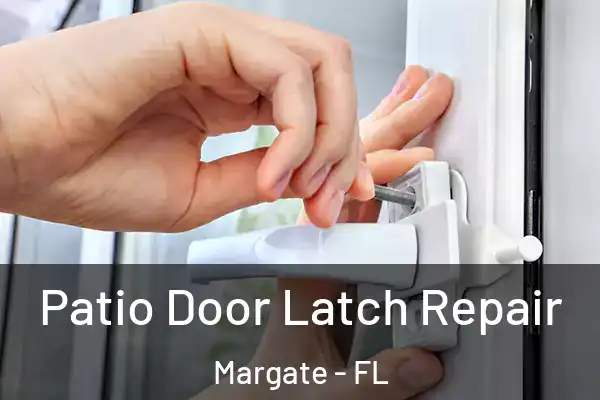 Patio Door Latch Repair Margate - FL
