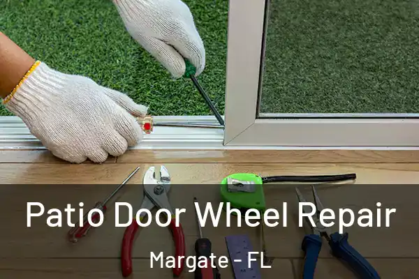 Patio Door Wheel Repair Margate - FL
