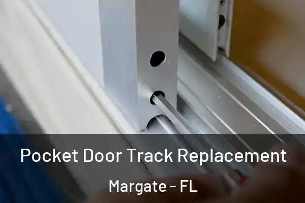 Pocket Door Track Replacement Margate - FL