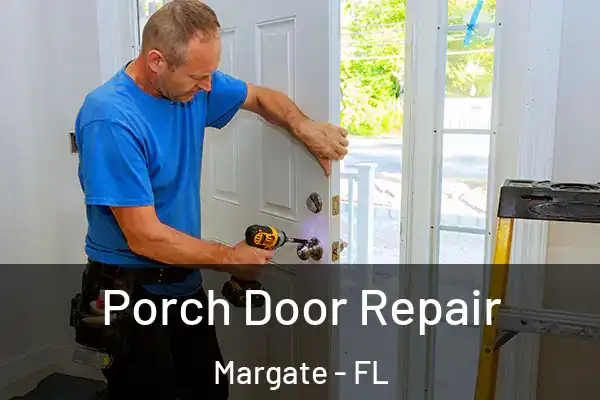 Porch Door Repair Margate - FL