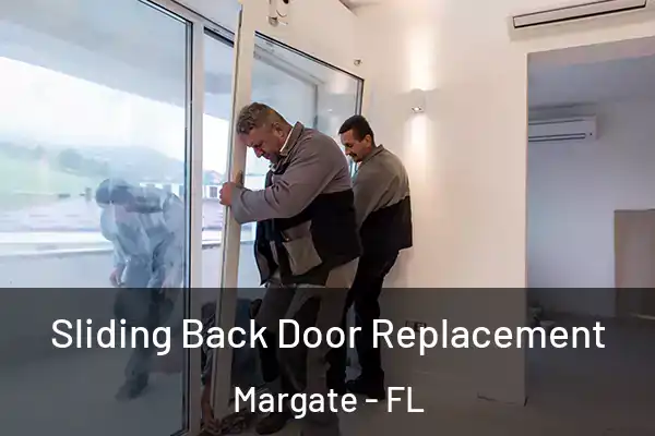 Sliding Back Door Replacement Margate - FL