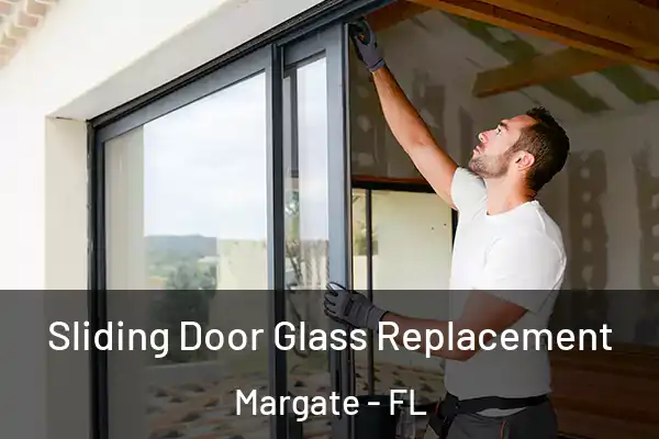 Sliding Door Glass Replacement Margate - FL