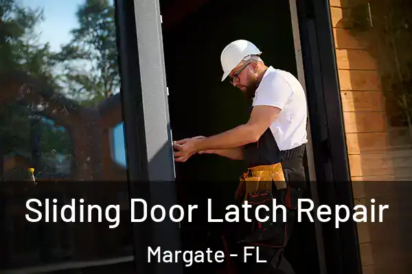 Sliding Door Latch Repair Margate - FL