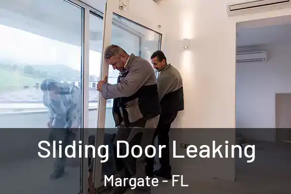Sliding Door Leaking Margate - FL