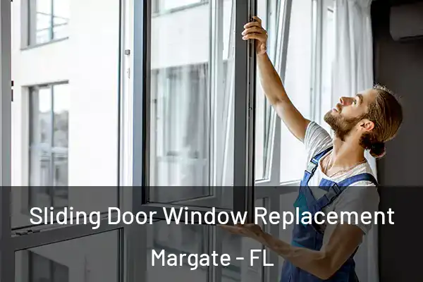 Sliding Door Window Replacement Margate - FL