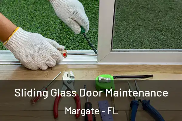 Sliding Glass Door Maintenance Margate - FL