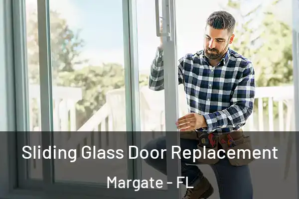 Sliding Glass Door Replacement Margate - FL