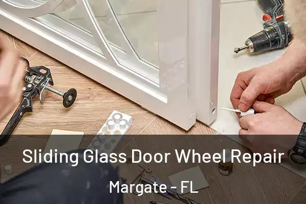 Sliding Glass Door Wheel Repair Margate - FL