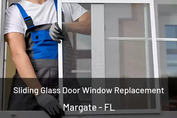 Sliding Glass Door Window Replacement Margate - FL