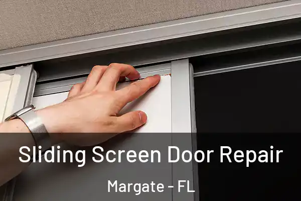 Sliding Screen Door Repair Margate - FL
