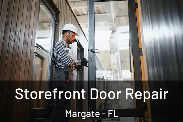 Storefront Door Repair Margate - FL