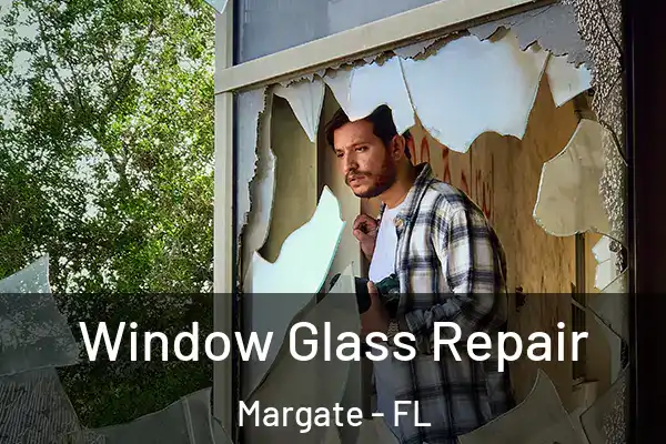 Window Glass Repair Margate - FL